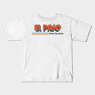 El Paso - Totally Very Sucks Kids T-Shirt